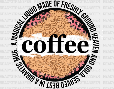 Coffee A Magical Liquid - Iron On Dtf Transfer Adult Unisex S & M (10’’) / Light Color Design