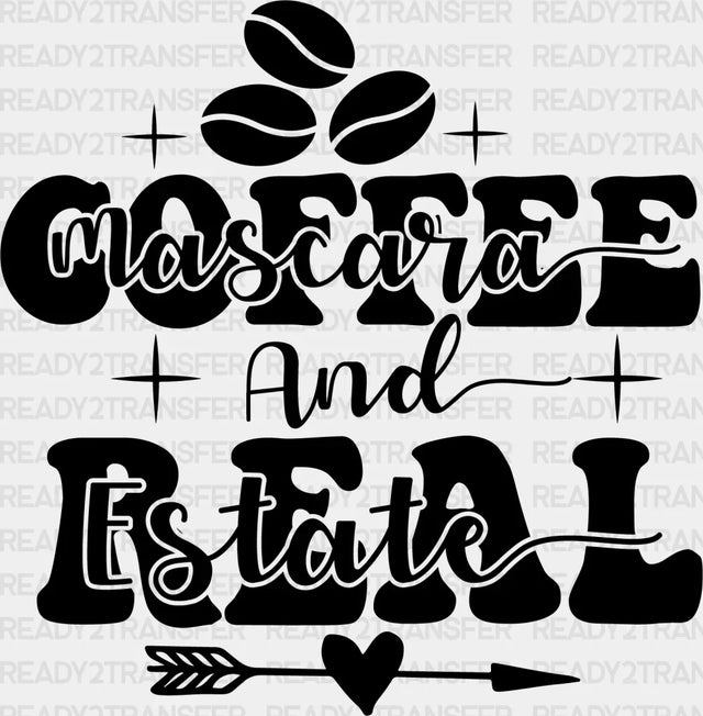 Coffee And Real Estate Design - Realtor Dtf Heat Transfer Adult Unisex S & M (10’’) / Black