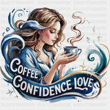 Coffee Confidence Love - Quotes DTF Transfers ready2transfer