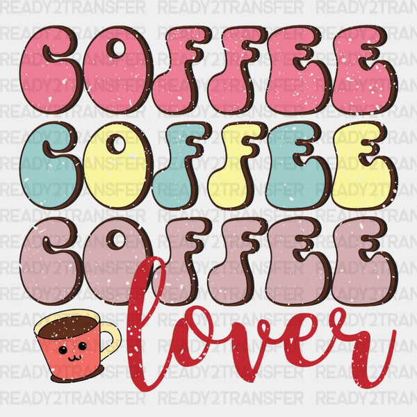 Coffee Coffee Coffee DTF Transfer