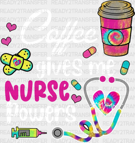 Coffee Gives Me Nurse Powers Dtf Transfer