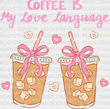 Coffee Is My Love Language - Dtf Transfer