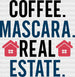 Coffee Mascara Real Estate Design - Realtor DTF Heat Transfer ready2transfer Black