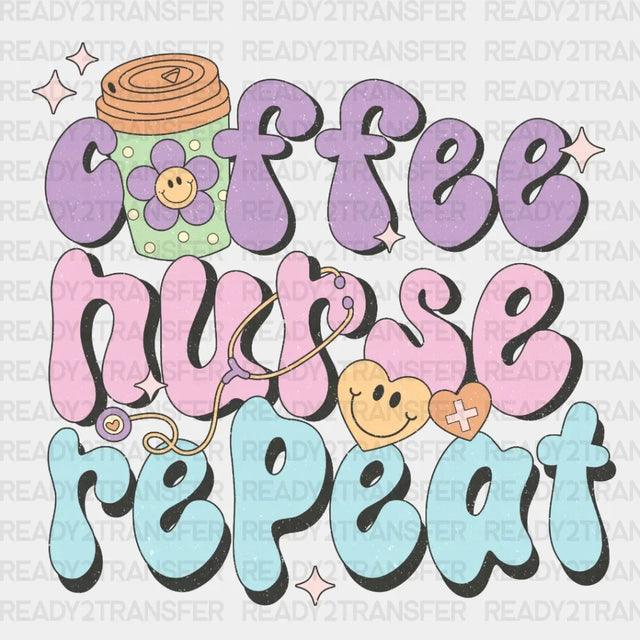 Coffee Nurse Repeat DTF Transfer ready2transfer