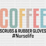 Coffee Scrubs & Rubber Gloves - Nurse DTF Transfers ready2transfer Dark Color Design (See Imaging)