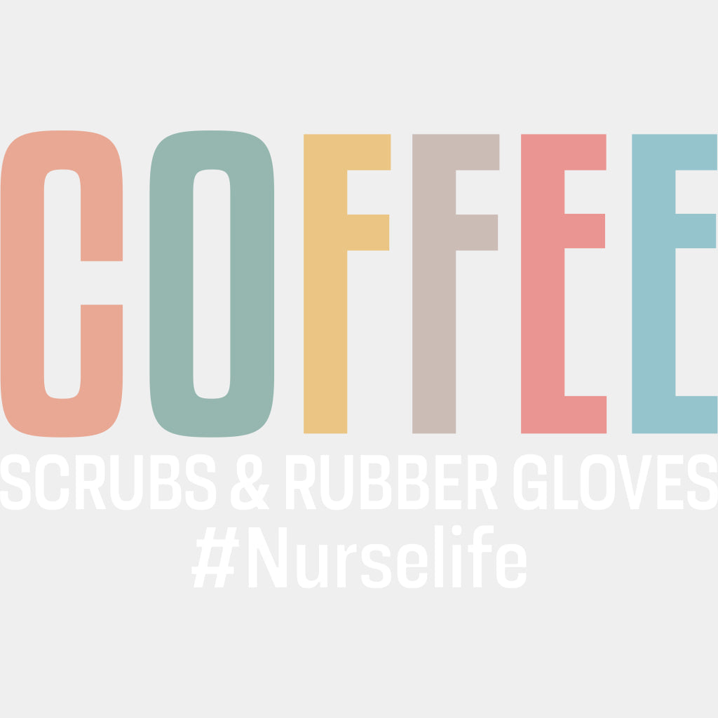 Coffee Scrubs & Rubber Gloves - Nurse DTF Transfers ready2transfer Light Color Design (See Imaging)