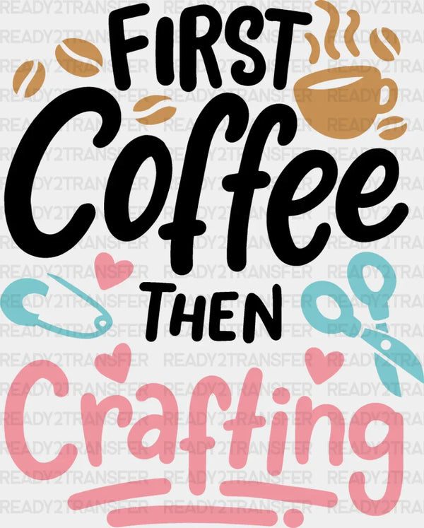 Coffee Then Crafting - Crafting DTF Heat Transfer