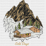 Cold Days, Mountain Cabin - Hiking DTF Transfers ready2transfer Dark Color Design (See Imaging)