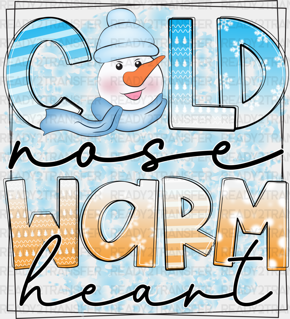 Cold Nose Warm Heart - Winter Iron On Dtf Transfer