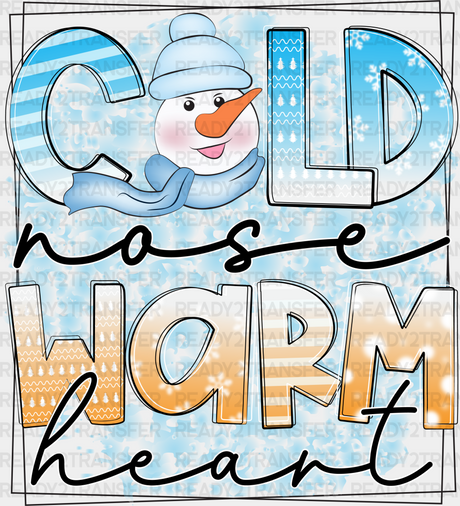 Cold Nose Warm Heart - Winter Iron On Dtf Transfer