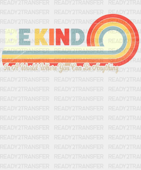 Colorful Be Kind DTF Transfer
