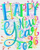Colorful Fireworks Happy New Year 2026 - New Year DTF Transfer