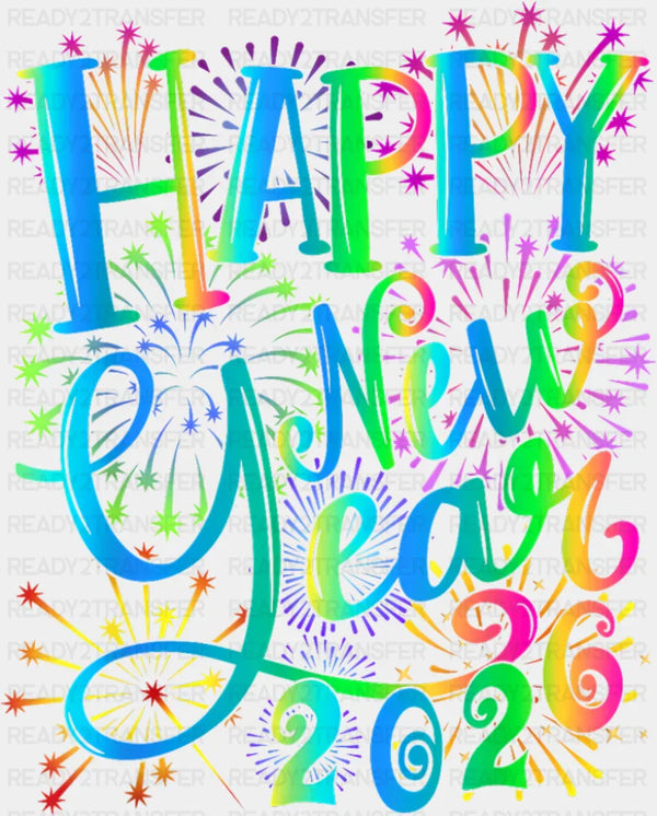 Colorful Fireworks Happy New Year 2026 - New Year DTF Transfer