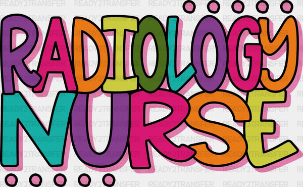 Colorful Radiology Nurse Design  - Radiology DTF Transfers