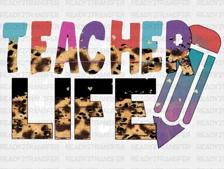 Colorful Teacher Life Dtf Transfer