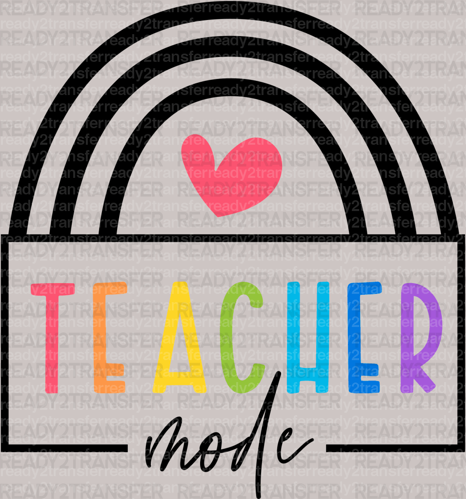 Colorful Teacher Mode DTF Heat Transfer - ready2transfer