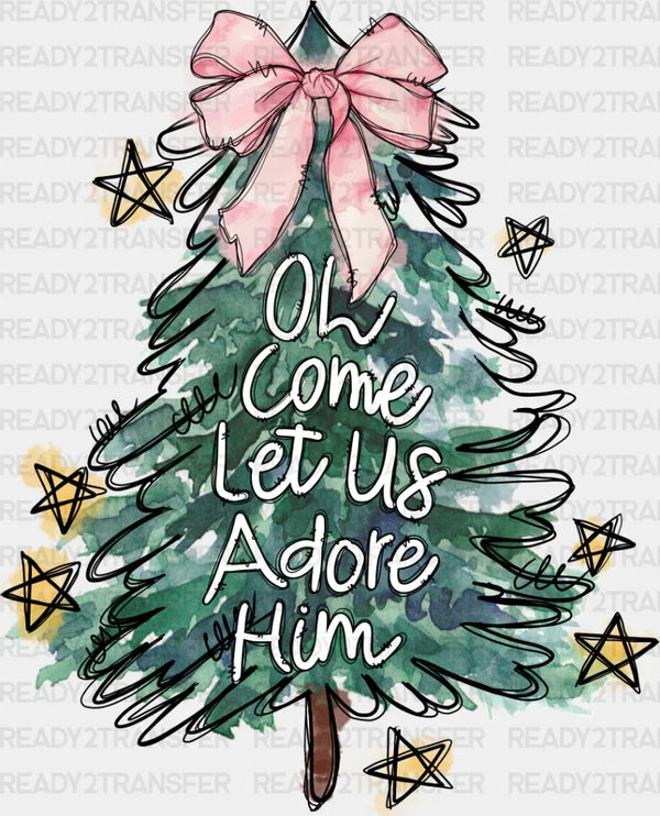 Come Let Us Adore Him - Christmas DTF Transfer