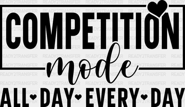 Competition Mode - Dancing DTF Heat Transfer