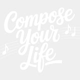 Compose Your Life - Music DTF Transfers ready2transfer Light Color Design (See Imaging)