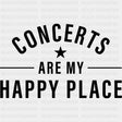Concerts Are My Happy Place - Music DTF Transfers - Adult Unisex - S & M (10’’) / Dark Color Design (See Imaging)