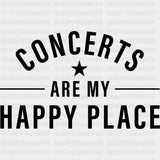 Concerts Are My Happy Place - Music DTF Transfers - Adult Unisex - S & M (10’’) / Dark Color Design (See Imaging)
