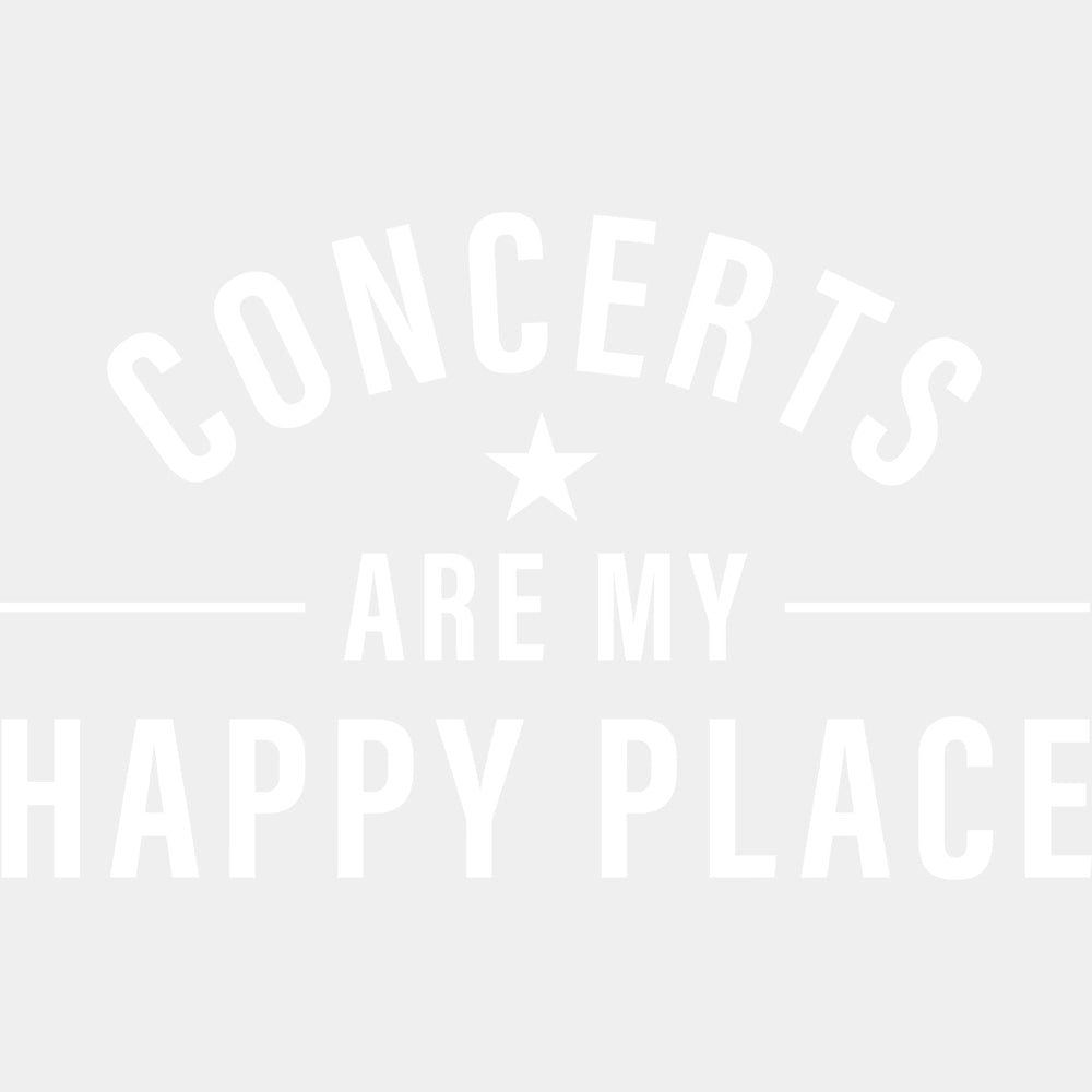 Concerts Are My Happy Place - Music DTF Transfers - Adult Unisex - S & M (10’’) / Light Color Design (See Imaging)