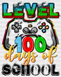 Console Level 100 Days Of School Dtf Transfer