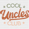 Cool Uncles Club, Retro - Uncle DTF Transfers ready2transfer