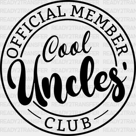 Cool Uncles Club - Uncle Dtf Heat Transfer Adult Unisex S & M (10’’) / Dark Color Design (See