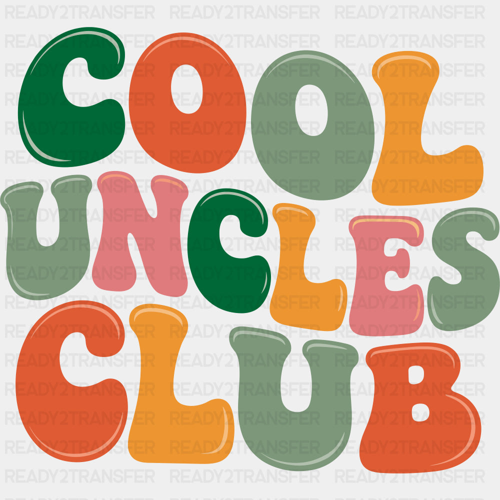Cool Uncles Club - Uncle DTF Transfers ready2transfer