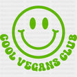 Cool Vegans Club Smiley - Vegan DTF Transfers - Adult Unisex - S & M (10’’) / Dark Color Design (See Imaging)