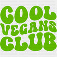 Cool Vegans Club - Vegan DTF Transfers - Adult Unisex - S & M (10’’) / Dark Color Design (See Imaging)
