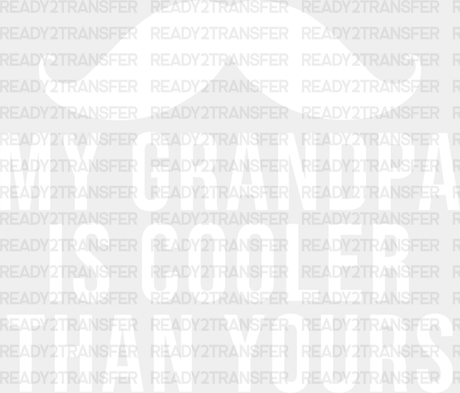 Cooler Than Yours - Grandpa Dtf Heat Transfer Adult Unisex S & M (10’’) / Light Color Design