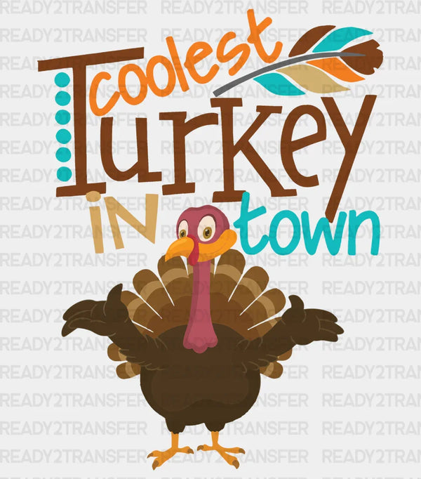 Coolest Turkey Feather - Thanksgiving DTF Transfer