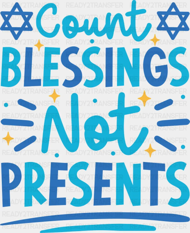 Count Blessings Not Presents - Hanukkah DTF Transfer