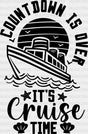 Countdown Is Over - Family Cruise Dtf Heat Transfer Adult Unisex S & M (10’’) / Dark Color