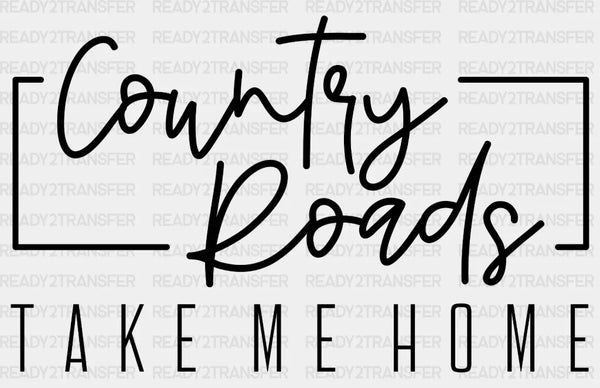 Country Roads Take Me Home DTF Transfer