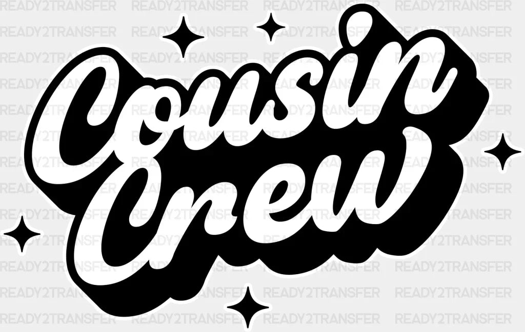 Cousin Crew Black and White Cousins DTF heat transfer