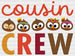 Cousin CREW DTF Transfer ready2transfer White Outlined