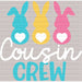 Cousin Crew Easter DTF Heat Transfer, Easter Design ready2transfer White