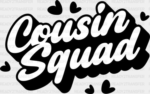 Cousin Squad - Cousins DTF heat transfer
