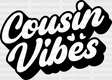 Cousin Vibes - Cousins Dtf Heat Transfer Adult Unisex S & M (10’’) / Dark Color Design (See Imaging)