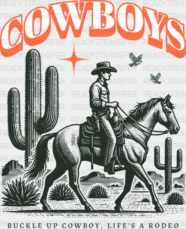 Cowboys Buckle Up Cowboy Life's Rodeo - Rodeo DTF Transfers