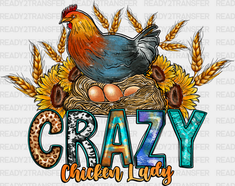 Crazy Chicken Lady - Farm Animals Iron On Dtf Transfer