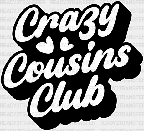 Crazy Cousins Club Design - Dtf Heat Transfer Adult Unisex S & M (10’’) / Light Color (See Imaging)