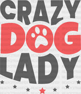 Crazy Dog Lady Paw Design - Dogs Iron On Dtf Transfer
