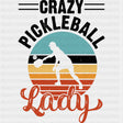 Crazy Pickleball Lady, Circle - Pickleball DTF Transfers ready2transfer Dark Color Design (See Imaging)