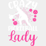 Crazy Pickleball Lady, Pink - Pickleball DTF Transfers ready2transfer Light Color Design (See Imaging)