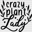 Crazy Plant Lady - Plants Dtf Heat Transfer Adult Unisex S & M (10’’) / Dark Color Design (See