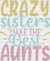 Crazy Sisters Colorful Design - Dtf Heat Transfer